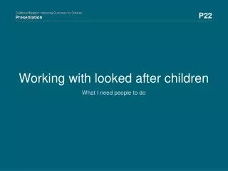 Working with looked after children