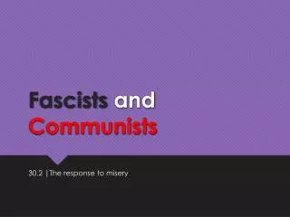 Fascists and Communists