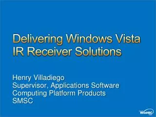 Delivering Windows Vista IR Receiver Solutions