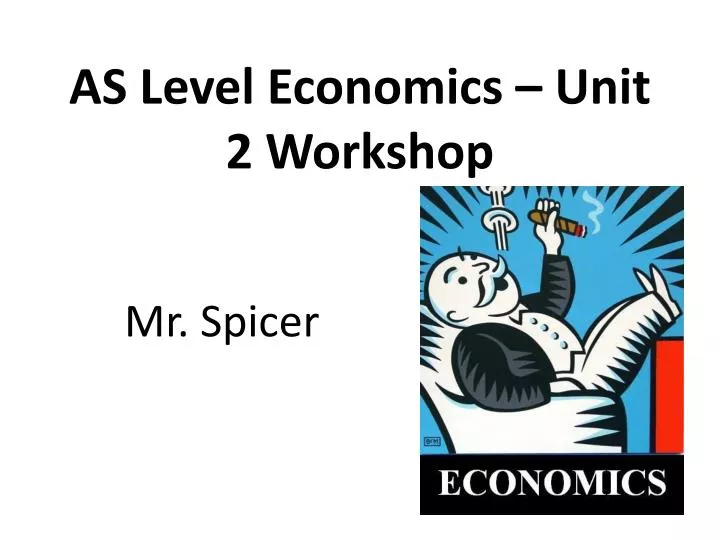as level economics unit 2 worksho p