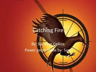 Catching Fire