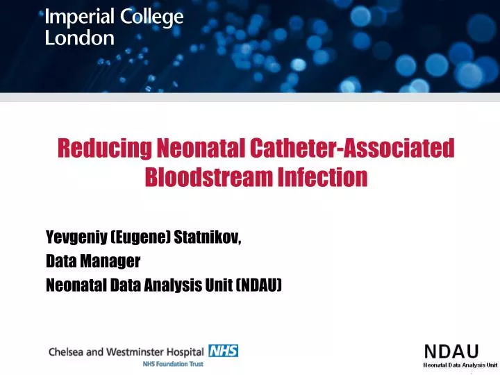 reducing neonatal catheter associated bloodstream infection