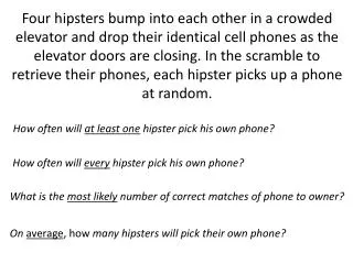 How often will at least one hipster pick his own phone ?