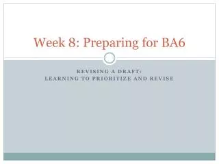 Week 8: Preparing for BA6