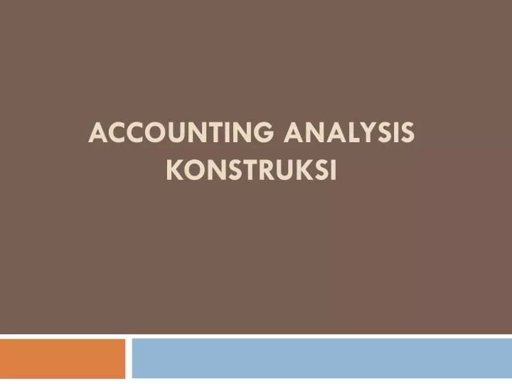 accounting analysis konstruksi