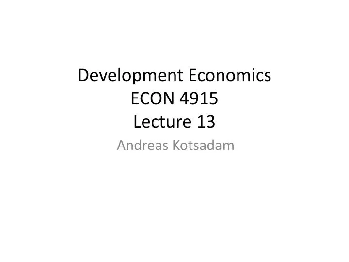 development economics econ 4915 lecture 13