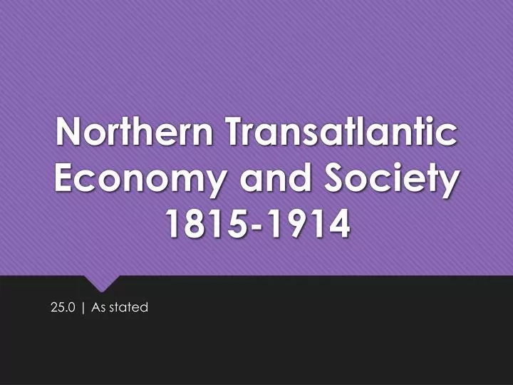 northern transatlantic economy and society 1815 1914