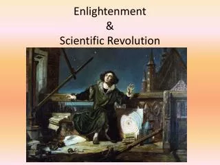 Enlightenment &amp; Scientific Revolution