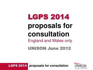 LGPS 2014 proposals for consultation England and Wales only