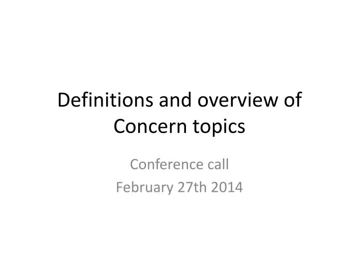 definitions and overview of concern topics
