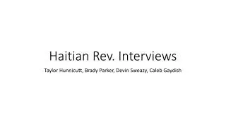 Haitian Rev. Interviews