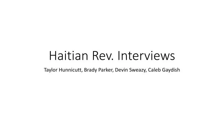 haitian rev interviews