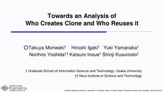 Towards an Analysis of Who Creates Clone and Who Reuses it