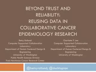 Beyond Trust and Reliability: Reusing Data in Collaborative Cancer Epidemiology Research