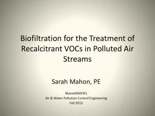 Biofiltration for the Treatment of Recalcitrant VOCs in Polluted Air Streams