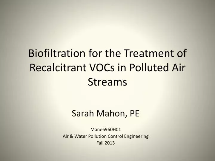 biofiltration for the treatment of recalcitrant vocs in polluted air streams
