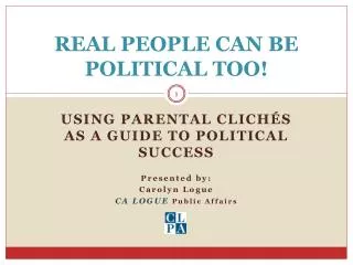 REAL PEOPLE CAN BE POLITICAL TOO!
