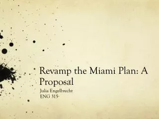 Revamp the Miami Plan: A Proposal