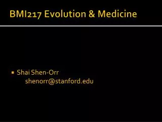 BMI217 Evolution &amp; Medicine