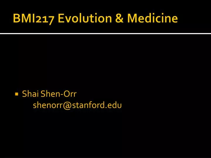 bmi217 evolution medicine