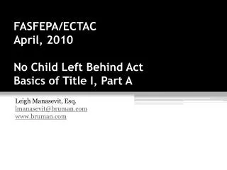 FASFEPA/ECTAC April, 2010 No Child Left Behind Act Basics of Title I, Part A