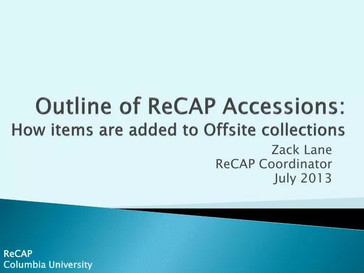 outline of recap accessions how items are added to offsite collections