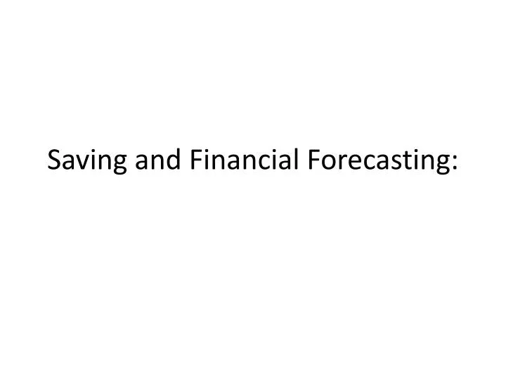 saving and financial forecasting