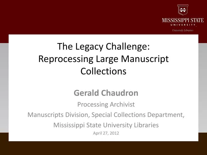the legacy challenge reprocessing large manuscript collections