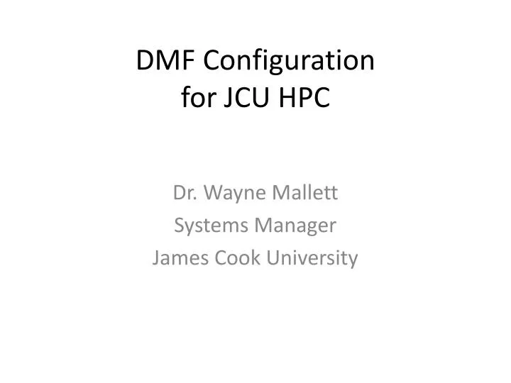 dmf configuration for jcu hpc