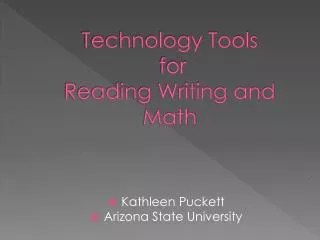 Technology Tools for Reading Writing and Math