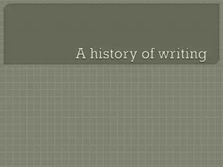 A history of writing