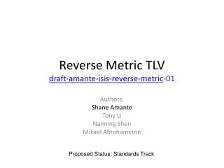 Reverse Metric TLV draft-amante-isis-reverse-metric -01