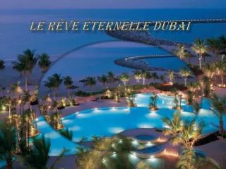 le r ve ternelle dubai
