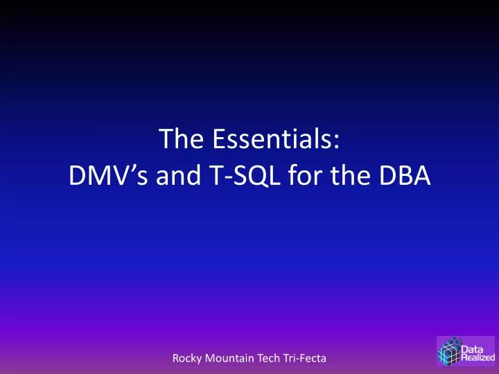the essentials dmv s and t sql for the dba
