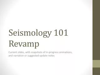 Seismology 101 Revamp