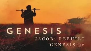 Jacob: Rebuilt Genesis 32