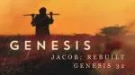 Jacob: Rebuilt Genesis 32