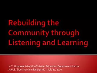 Rebuilding the Community through Listening and Learning