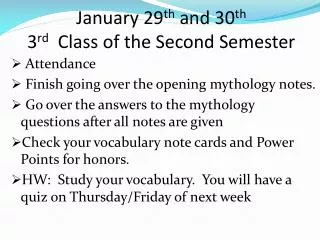 January 29 th and 30 th 3 rd Class of the Second Semester
