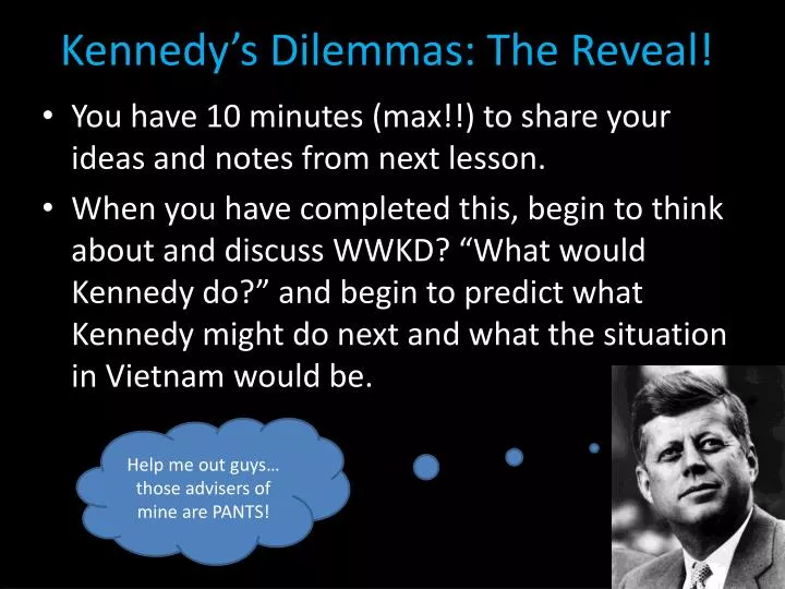 kennedy s dilemmas the reveal