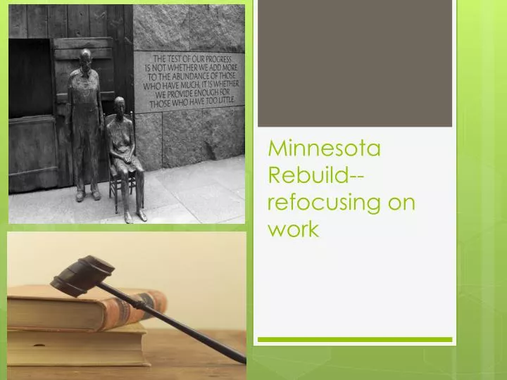 minnesota rebuild refocusing on work