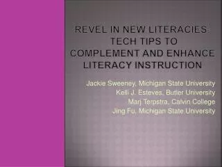 Revel in New Literacies : Tech Tips to Complement and Enhance Literacy Instruction