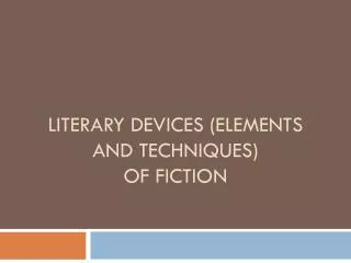 Literary Devices (elements and Techniques) of fiction