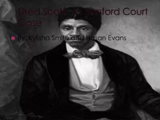 Dred Scott v.s Sanford Court Case