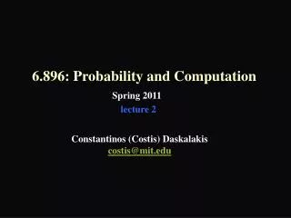 6.896: Probability and Computation