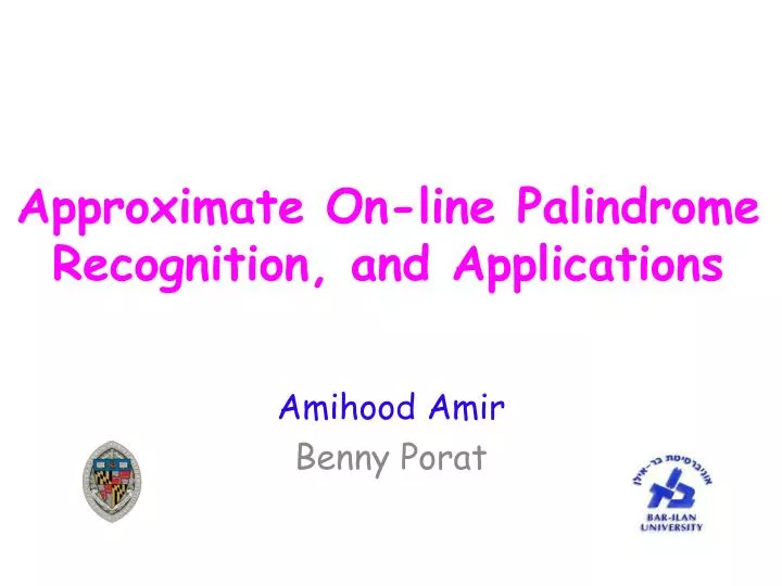 approximate on line palindrome recognition and applications
