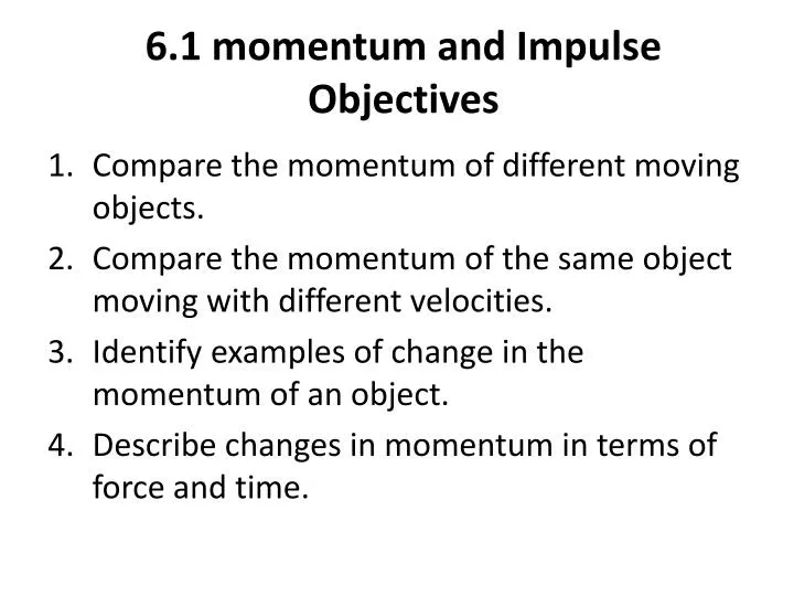 6 1 momentum and impulse objectives