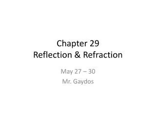 Chapter 29 Reflection &amp; Refraction