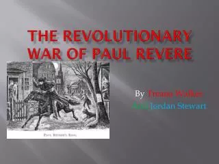 The Revolutionary War Of Paul Revere