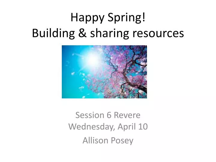 happy spring building sharing resources